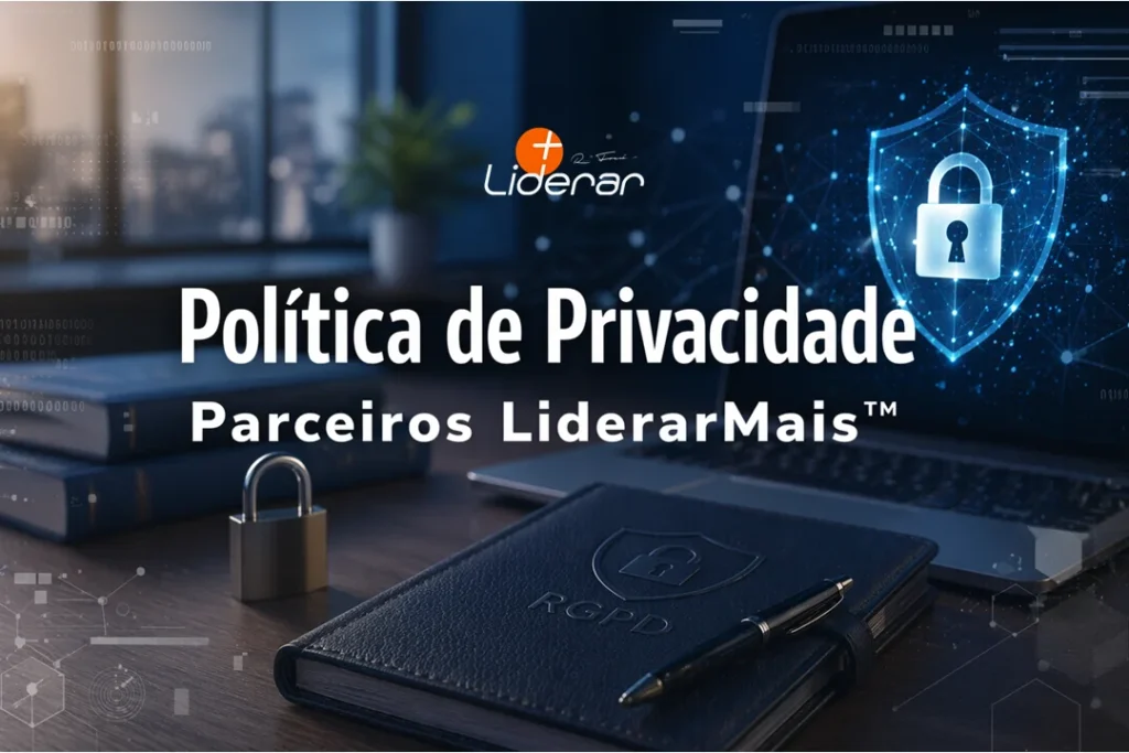 Politica de Privacidade Parceiros LiderarMais™ politica privacidade parceiros liderarmais web